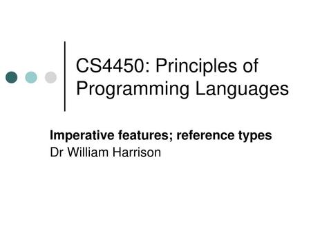CS4450: Principles of Programming Languages