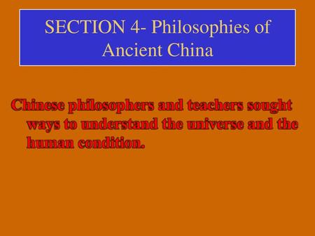 SECTION 4- Philosophies of Ancient China