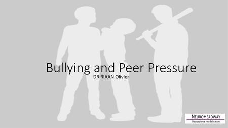Bullying and Peer Pressure