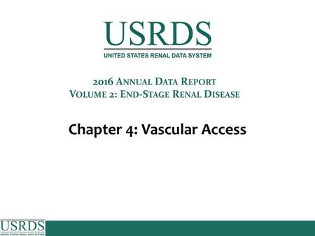 2016 Annual Data Report, Vol 2, ESRD, Ch 4