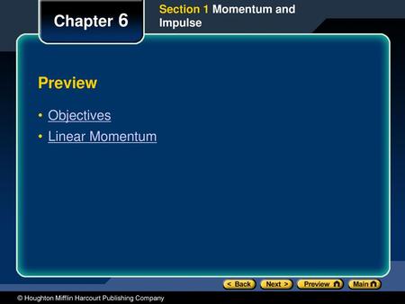 Chapter 6 Preview Objectives Linear Momentum
