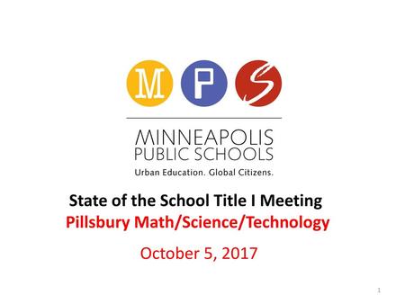 State of the School Title I Meeting Pillsbury Math/Science/Technology