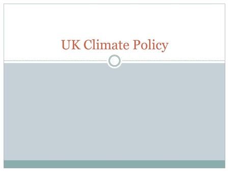 UK Climate Policy.