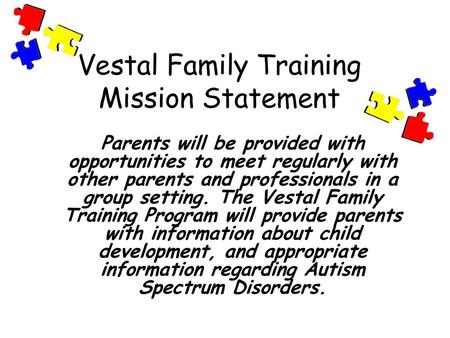 Vestal Family Training Mission Statement