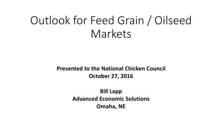 Outlook for Feed Grain / Oilseed Markets
