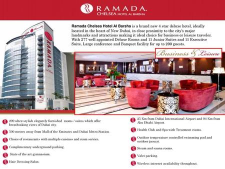 Ramada Chelsea Hotel Al Barsha is a brand new 4 star deluxe hotel, ideally located in the heart of New Dubai, in close proximity to the city’s major landmarks.