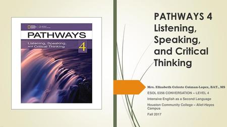 PATHWAYS 4 Listening, Speaking, and Critical Thinking