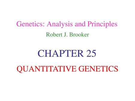 Genetics: Analysis and Principles