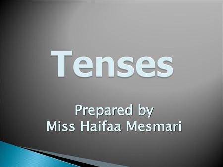 Prepared by Miss Haifaa Mesmari