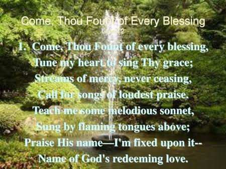 Come, Thou Fount of Every Blessing Green 2