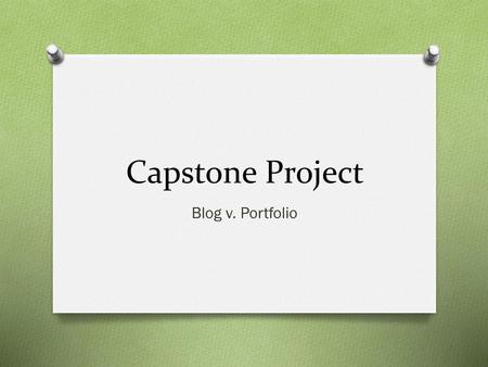 Capstone Project Blog v. Portfolio.