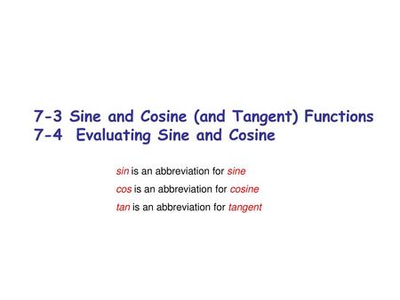 sin is an abbreviation for sine cos is an abbreviation for cosine