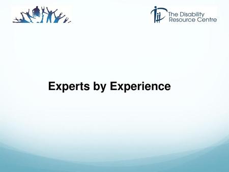 Experts by Experience.