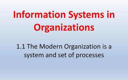 Information Systems in Organizations 1