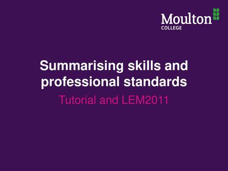 Summarising skills and professional standards