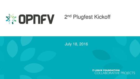 2nd Plugfest Kickoff July 18, 2016.