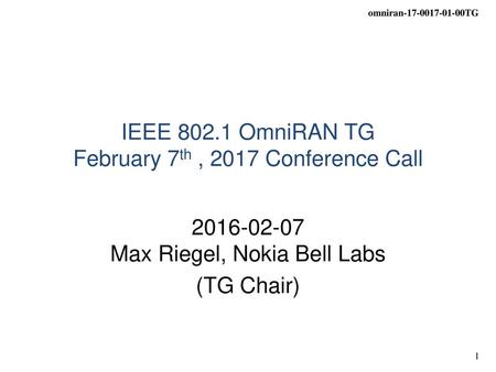 IEEE OmniRAN TG February 7th , 2017 Conference Call