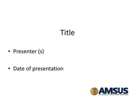 Title Presenter (s) Date of presentation.