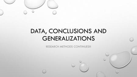 Data, conclusions and generalizations