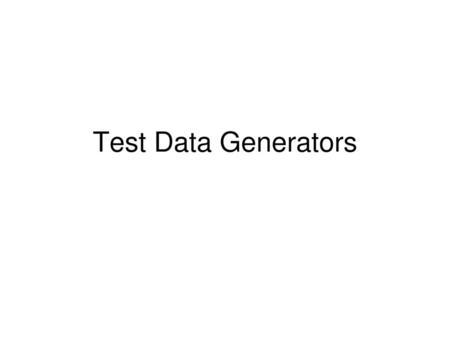 Test Data Generators.