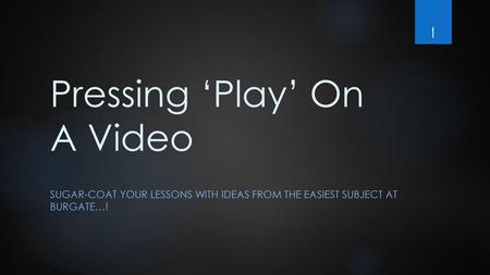 Pressing ‘Play’ On A Video