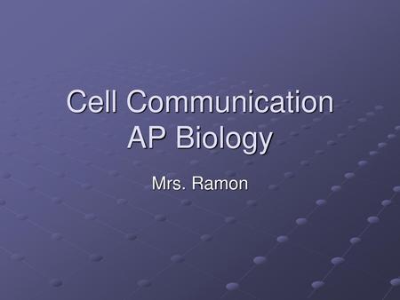Cell Communication AP Biology