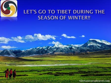Tibetuniversaltravel.com.  A trip does not only mean travelling to some alluring land of one’s choice and roam around the area to enjoy the time. Yes,