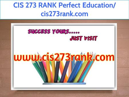 CIS 273 RANK Perfect Education/ cis273rank.com. 