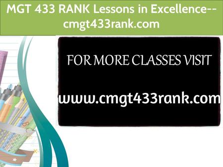 MGT 433 RANK Lessons in Excellence-- cmgt433rank.com.