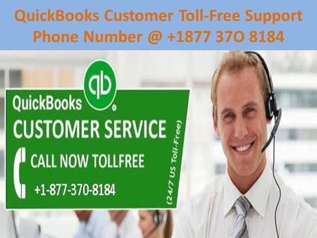 QuickBooks Customer Toll-Free Support Phone O 8184.
