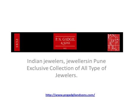 Indian jewelers, jewellersin Pune Exclusive Collection of All Type of Jewelers.