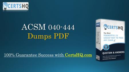ACSM Dumps PDF 100% Guarantee Success with CertsHQ.com.