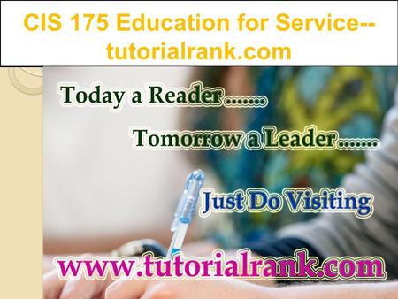 CIS 175 Education for Service-- tutorialrank.com.