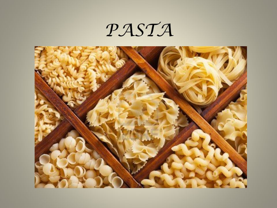 Pasta, Definition, Processing, & Preparation