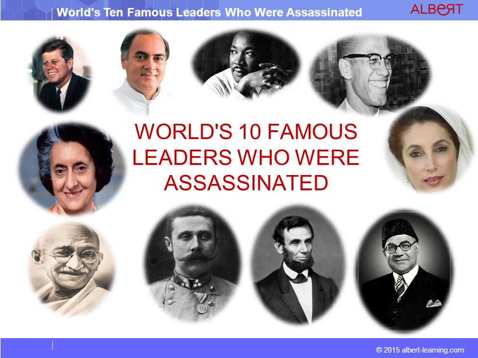 WORLD'S FAMOUS LEADERS WHO WERE ASSASSINATED ppt video online