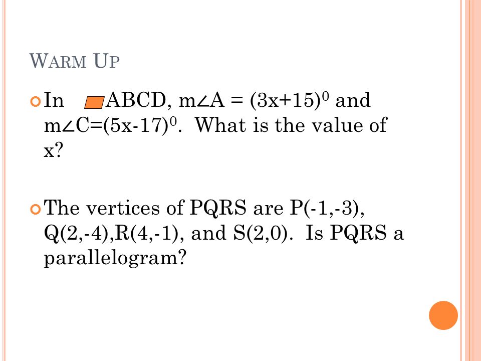 W Arm U P In Abcd M A 3x 15 0 And M C 5x 17 0 What Is The Value Of X The Vertices Of Pqrs Are P 1 3 Q 2 4 R 4 1 And S 2 0