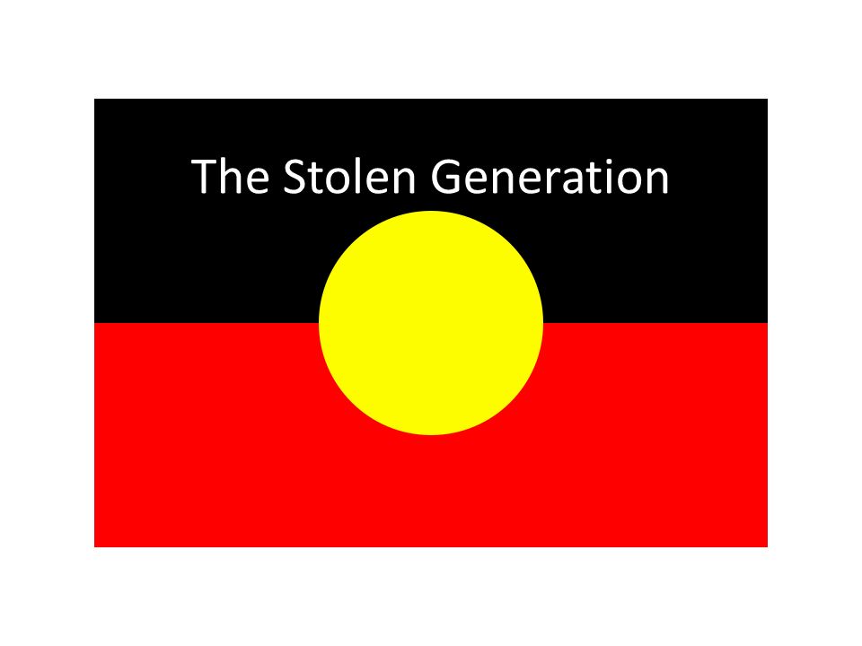 The Stolen Generation. What do we know about The Stolen Generation? - ppt  download