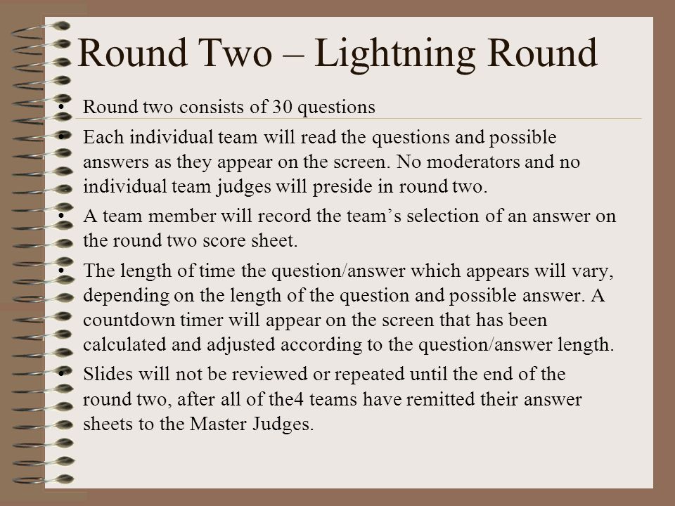 Round Two – Lightning Round Round two consists of 30 questions Each  individual team will read the questions and possible answers as they appear  on the. - ppt download