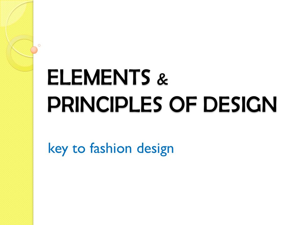 FASHION: Elements and Principles of Design by Miss. Sacco