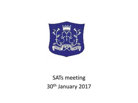 SATs meeting 30th January 2017