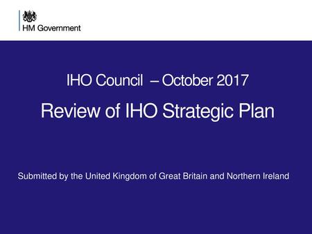 IHO Council – October 2017 Review of IHO Strategic Plan