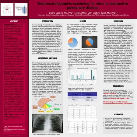 Electrocardiographic screening for chronic obstructive pulmonary disease Biljana Lazovic, MD, PhD1,2; Jelena Milin, MD2; Vladimir Žugić, MD, PhD2,3 1University.