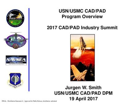 USN/USMC CAD/PAD Program Overview 2017 CAD/PAD Industry Summit