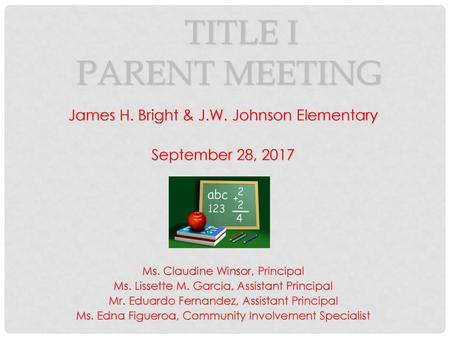 Title I Parent Meeting James H. Bright & J.W. Johnson Elementary