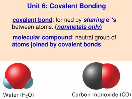 Unit 6: Covalent Bonding