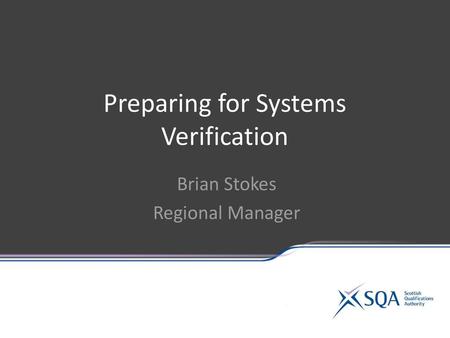 Preparing for Systems Verification