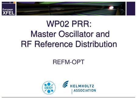 WP02 PRR: Master Oscillator and RF Reference Distribution