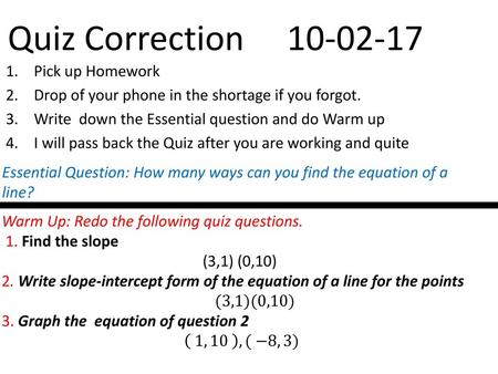 Quiz Correction Pick up Homework