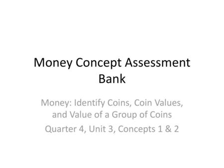 Money Concept Assessment Bank