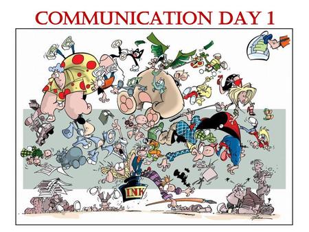 COMMUNICATION DAY 1.